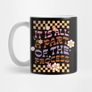 " It’s All a Part of The Process " groovy retro Hippie distressed design with a positive quote Mug